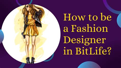 fashion designer bitlife|How to Become a Fashion Designer in BitLife: A Vital。